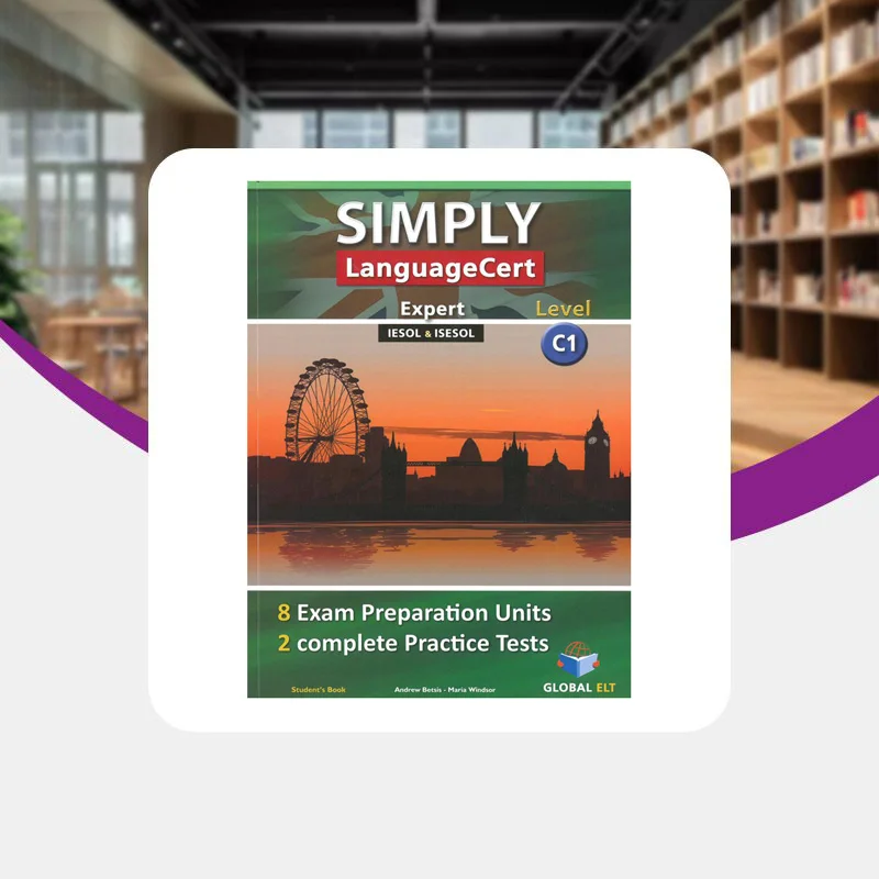 SIMPLY LanguageCert  CEFR C1  Preparation  Practice Tests   Overprinted Edition With Answers 9781781644690