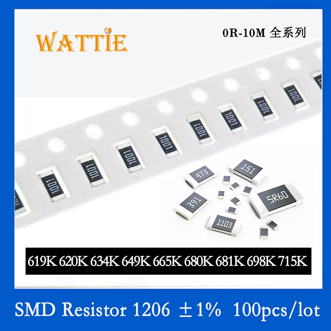 

SMD Resistor 1206 1% 619K 620K 634K 649K 665K 680K 681K 698K 715K 100PCS/lot chip resistors 1/4W 3.2mm*1.6mm