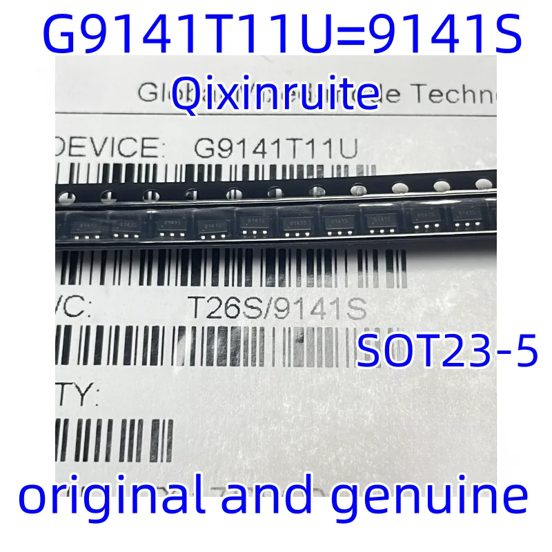 Qixinruite  G9141T11U=9141S SOT23-5 22 years Latest year  Brand new, original and genuine
