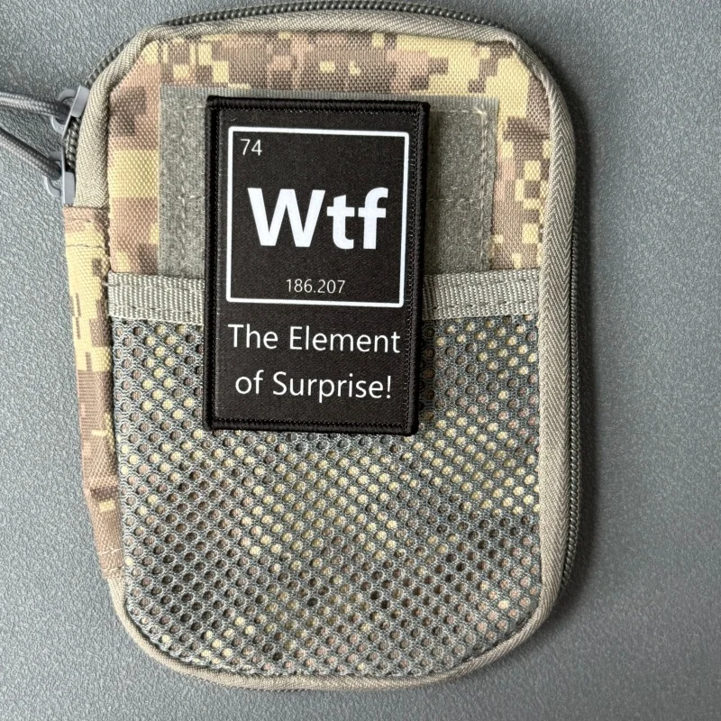 WTF The Element of Surprise Periodic Table Funny Tactical Patch Badge Printed Hook and Loop Backpack Clothing Stickers Armbands