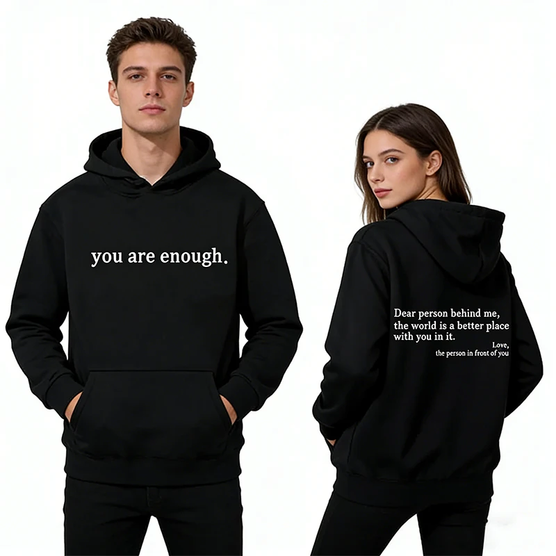 

Осень-зима 2026, мужская толстовка с капюшоном Dear Person Behind Me You Are Enough, модная толстовка с принтом в стиле хип-хоп, повседневная одежда унисекс