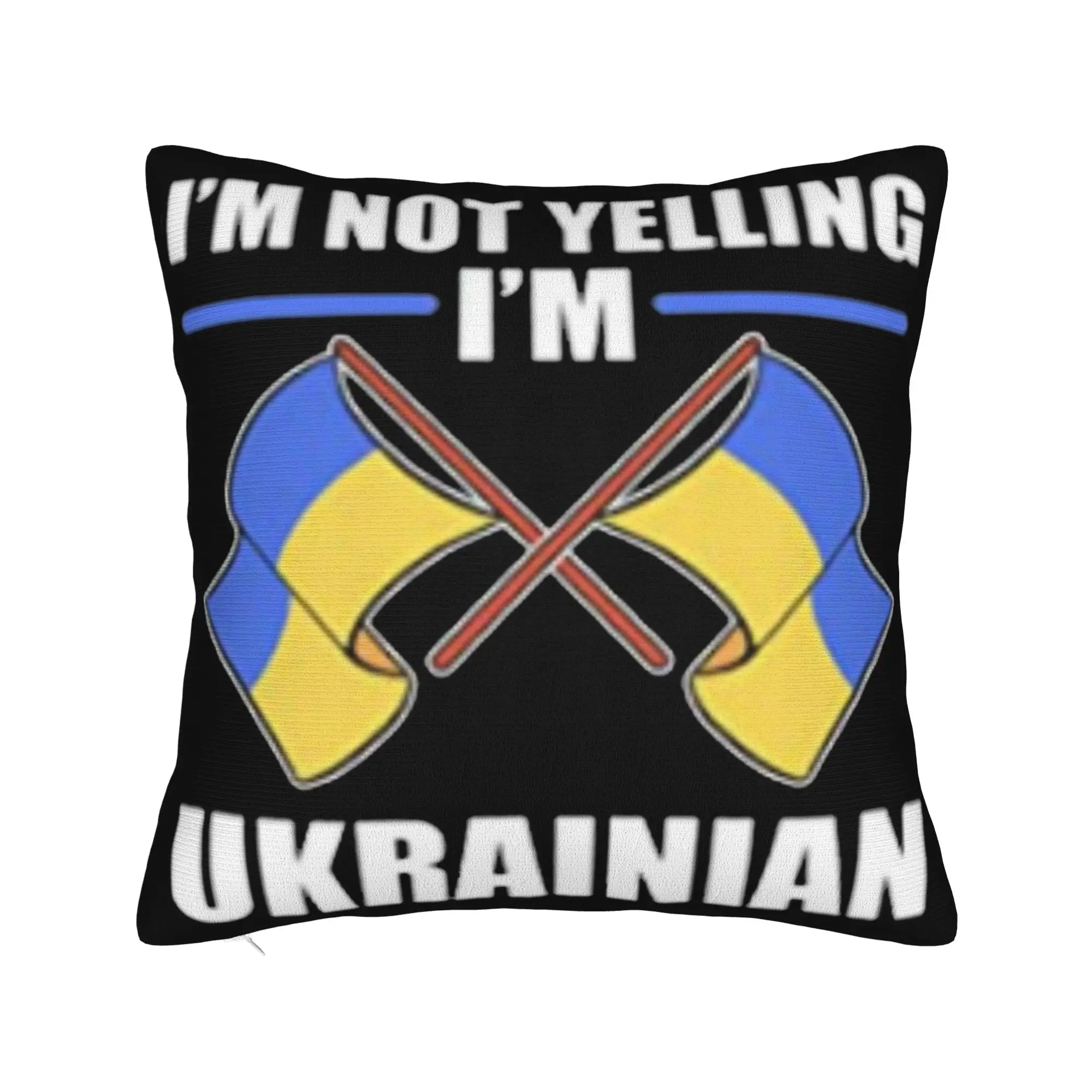 Decorative Pillowcases I'M NOT YELLING I'M UKRAINIAN Product Home  Pillow Case Cover Zippered Multiple Sizes