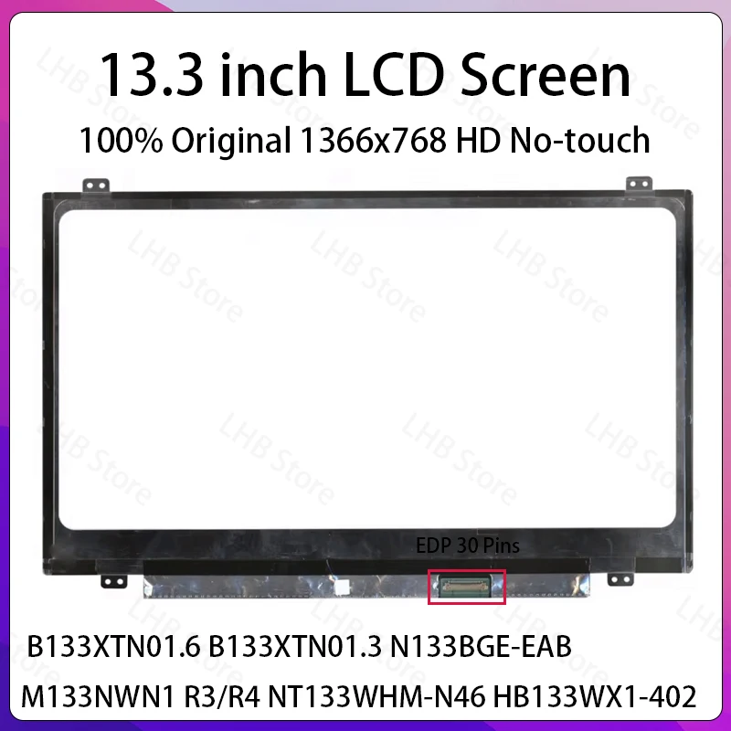 13.3 Inch HD Laptop LCD Screen B133XTN01.6 B133XTN01.3 N133BGE-EAB M133NWN1 R3/R4 NT133WHM-N46 HB133WX1-402 Display Matrix Panel