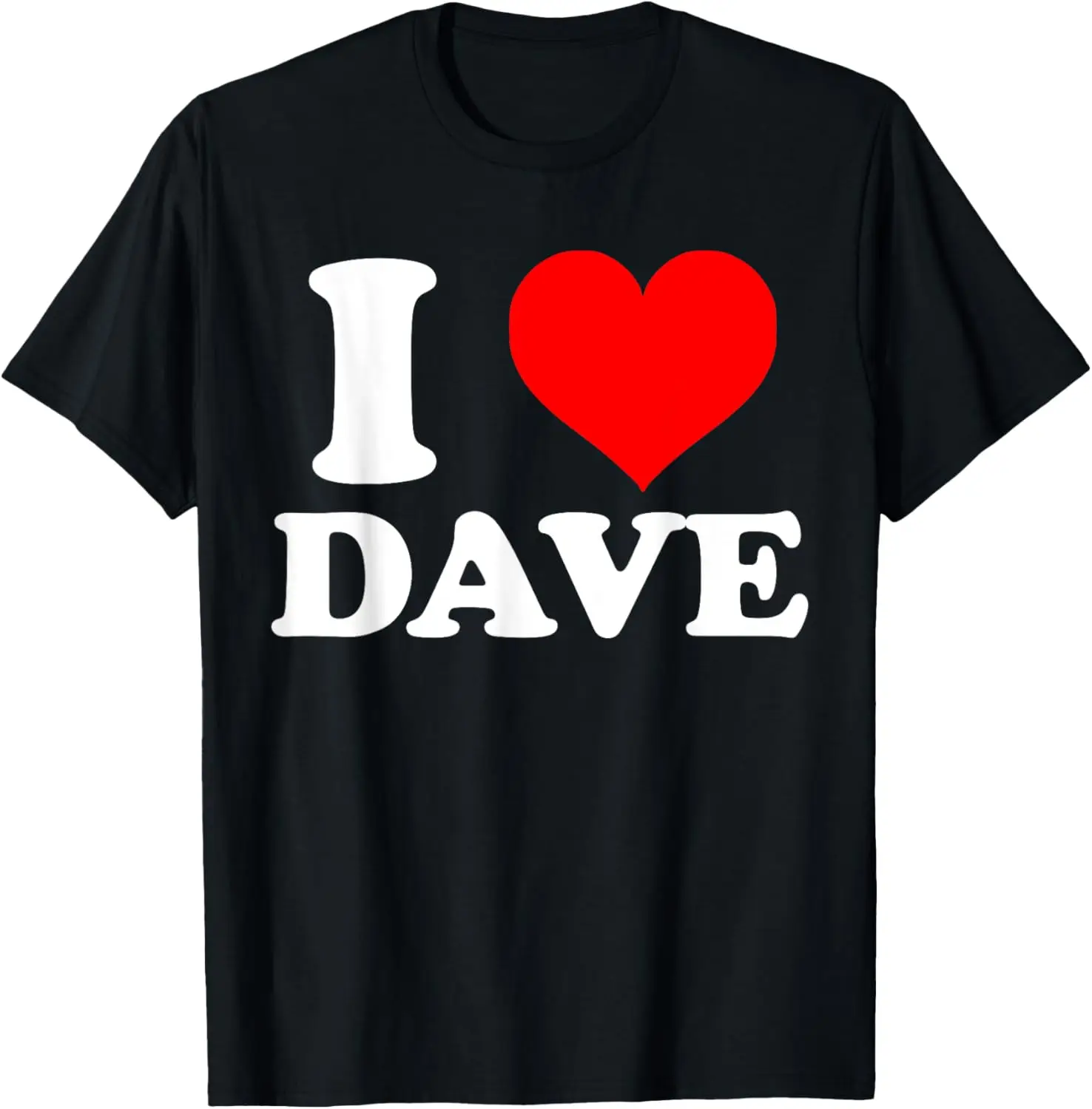 

I heart Dave T-Shirt