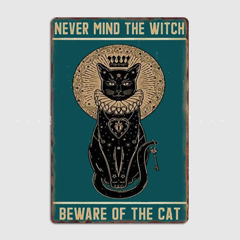 Never Mind The Witch Metal Sign Poster PaintingCustomize Garage Customize Wall Custom Tin Sign Poster