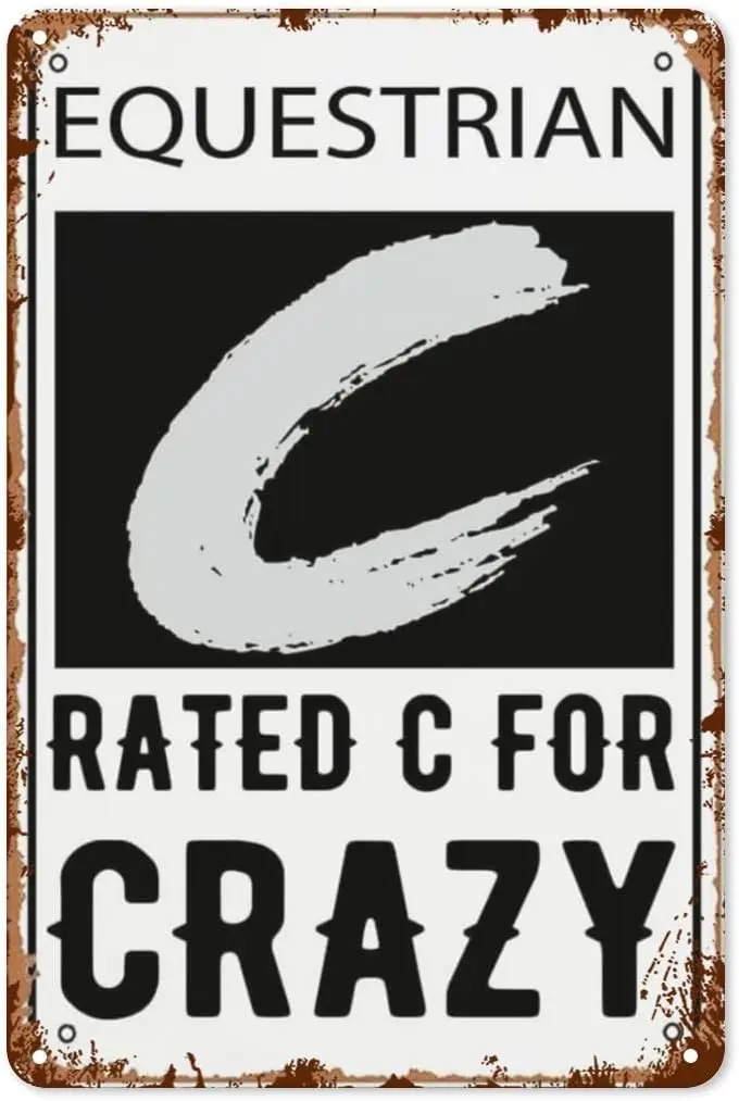 Retro Tin Signs Equestrian Rated C for Crazy Horse Riding Horses Horse Riding Vintage Metal Wall Decor for Home,Office,Gard sign