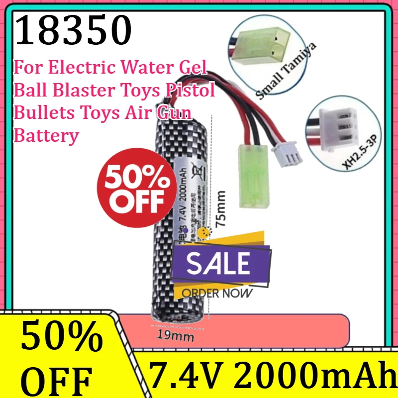 

For Electric Water Gel Ball Blaster Toys Pistol Bullets Toys Air Gun Battery 18350 Rechargeable Lithium Battery 7.4V 2000mAh