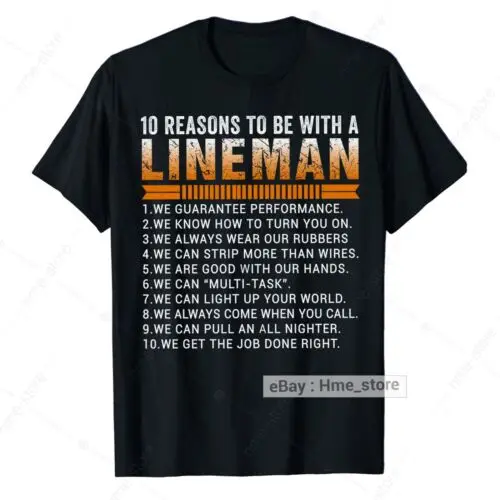 10 Reasons With A Power Lineman T-Shirt Funny Electric Linesman Electrician Tee