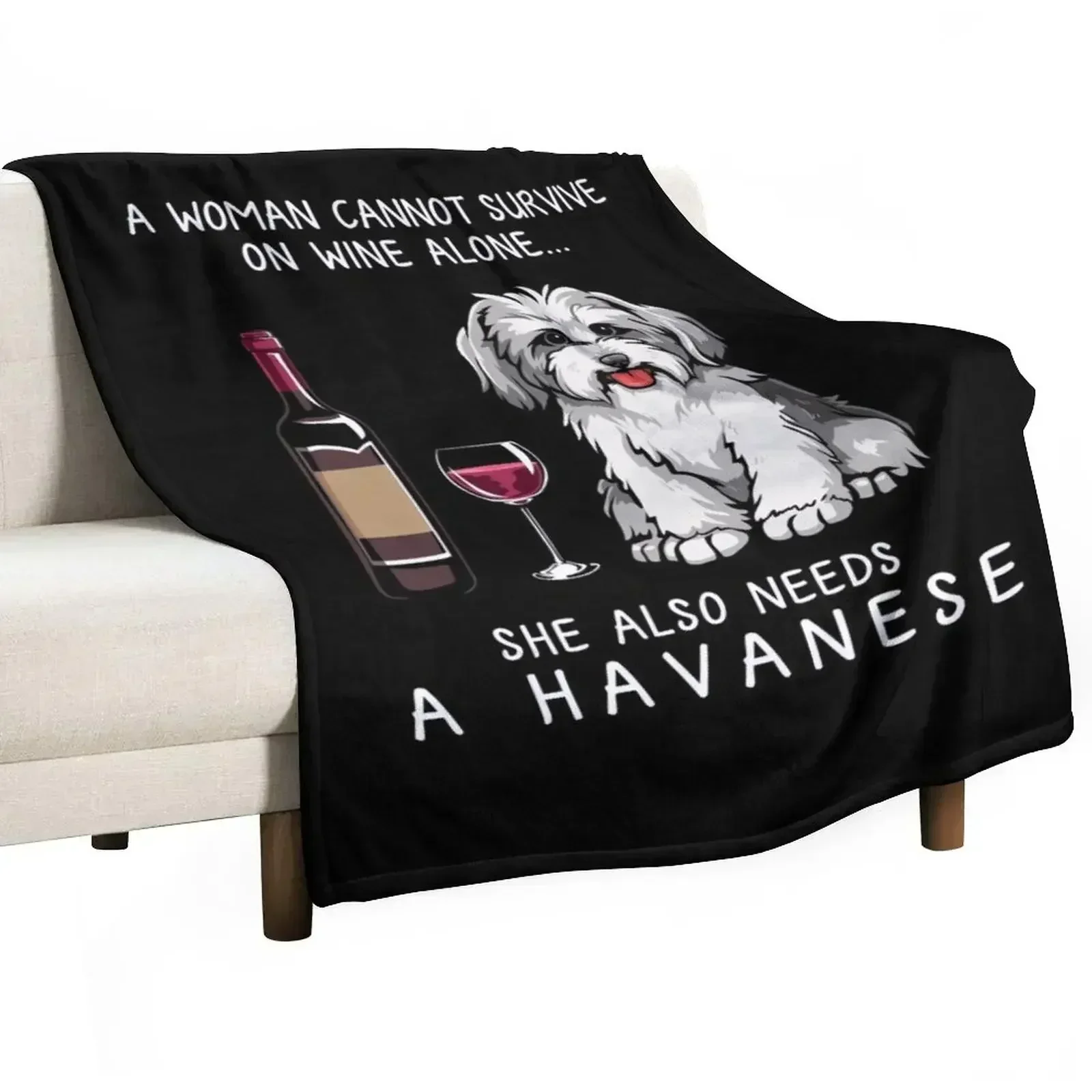 Havanese and wine Funny dog Throw Blanket Sofas Picnic Bed Fashionable Blankets