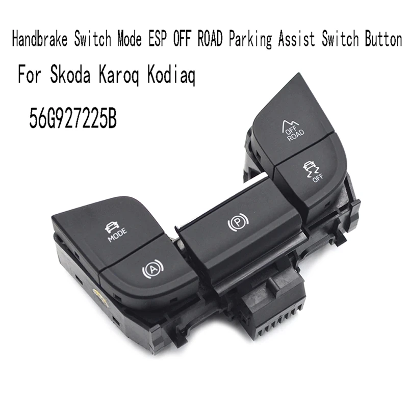 

56G927225B For Skoda Karoq Kodiaq Handbrake Switch Mode ESP OFF ROAD Parking Assist Switch Button