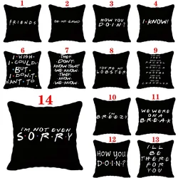 Classic Friends TV Show Funny Quotes Print Black Pillowcase Cover Polyester Square Letter