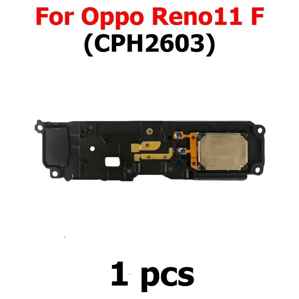 Loudspeaker For Oppo Reno11 F Reno 11F CPH2603 Loud Speaker Buzzer Ringer Sound Module Mobile Phone Spare Parts