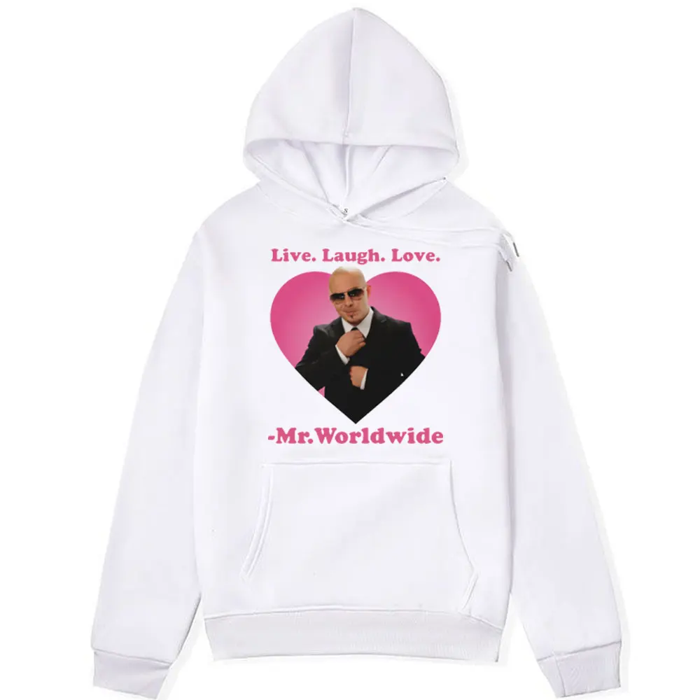 Live Laugh Love Mr. Worldwide Print Hoodies Men's Women Clothing Mr Worldwide Pitbull Sweatshirts Vintage Oversized Pullover Y2k