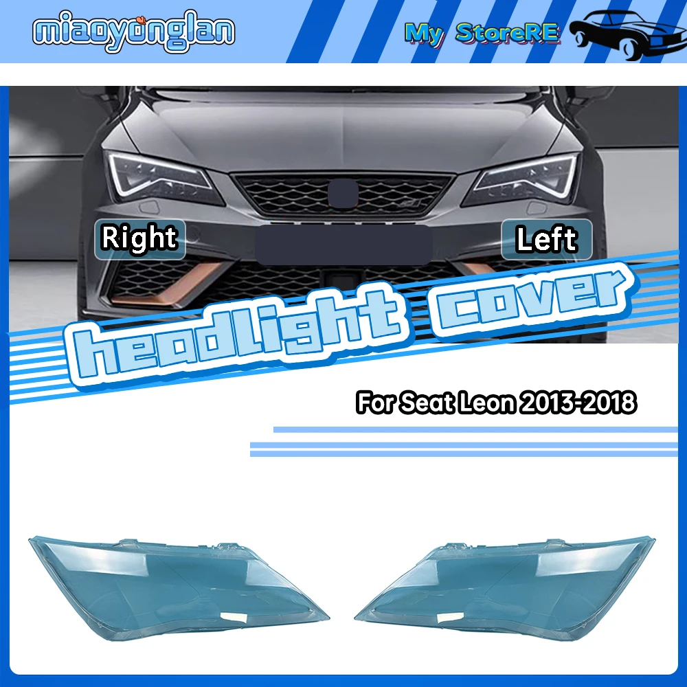 

For Seat Leon 2013-2018 Car Front Headlight Cover Headlamp Lampshade Lampcover Head Lamp light Covers glass Lens Shell Caps