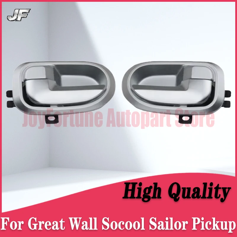 JF Left Right Side Car Door Interior Handle For Great Wall Socool Sailor Pickup Interior Handle Left Right Side