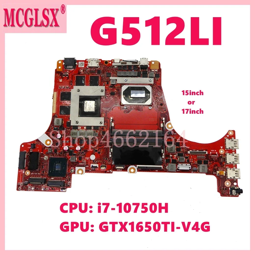 

G512LI with i7-10750H CPU GTX1650TI-V4G GPU Motherboard For Asus ROG Strix G15 G512 G512LU G512LH G712LI Mainboard