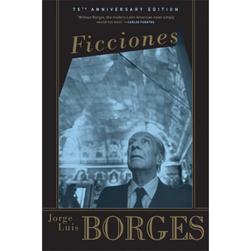 

Ficciones Jorge Luis Borges Grove Press 9780802130303 Book