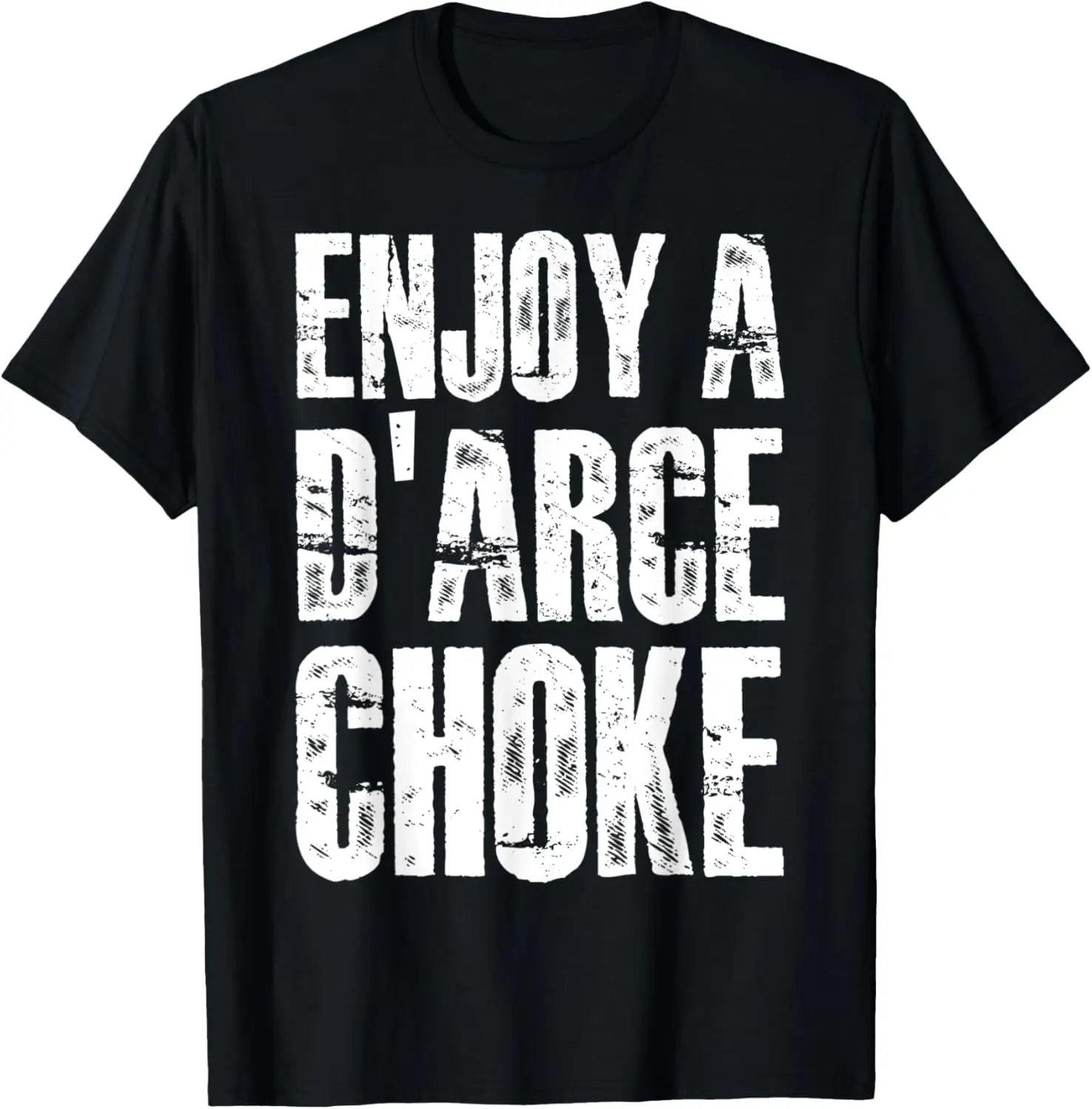 

Brazilian Jiu Jitsu MMA Material Art Enjoy A D'arce Choke T-Shirt