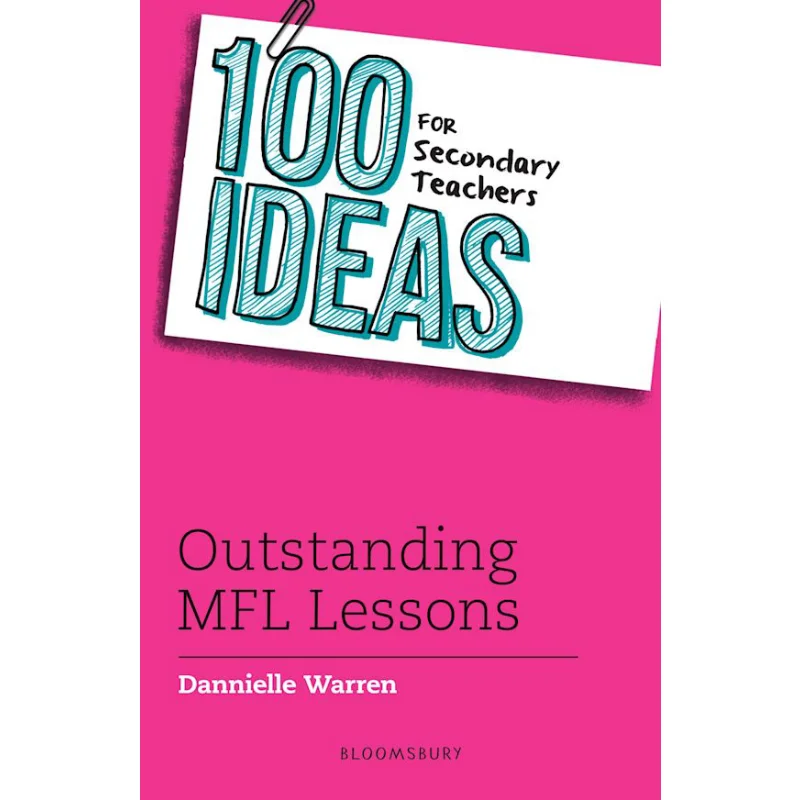 100 idées pour les enseignants secondaires : des cours de langues étrangères exceptionnels Dannielle Warren Bloomsbury UK 9781472967930 Livre