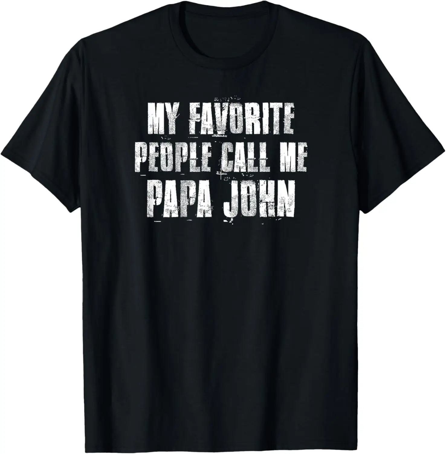 Funny John Saying T-Shirt