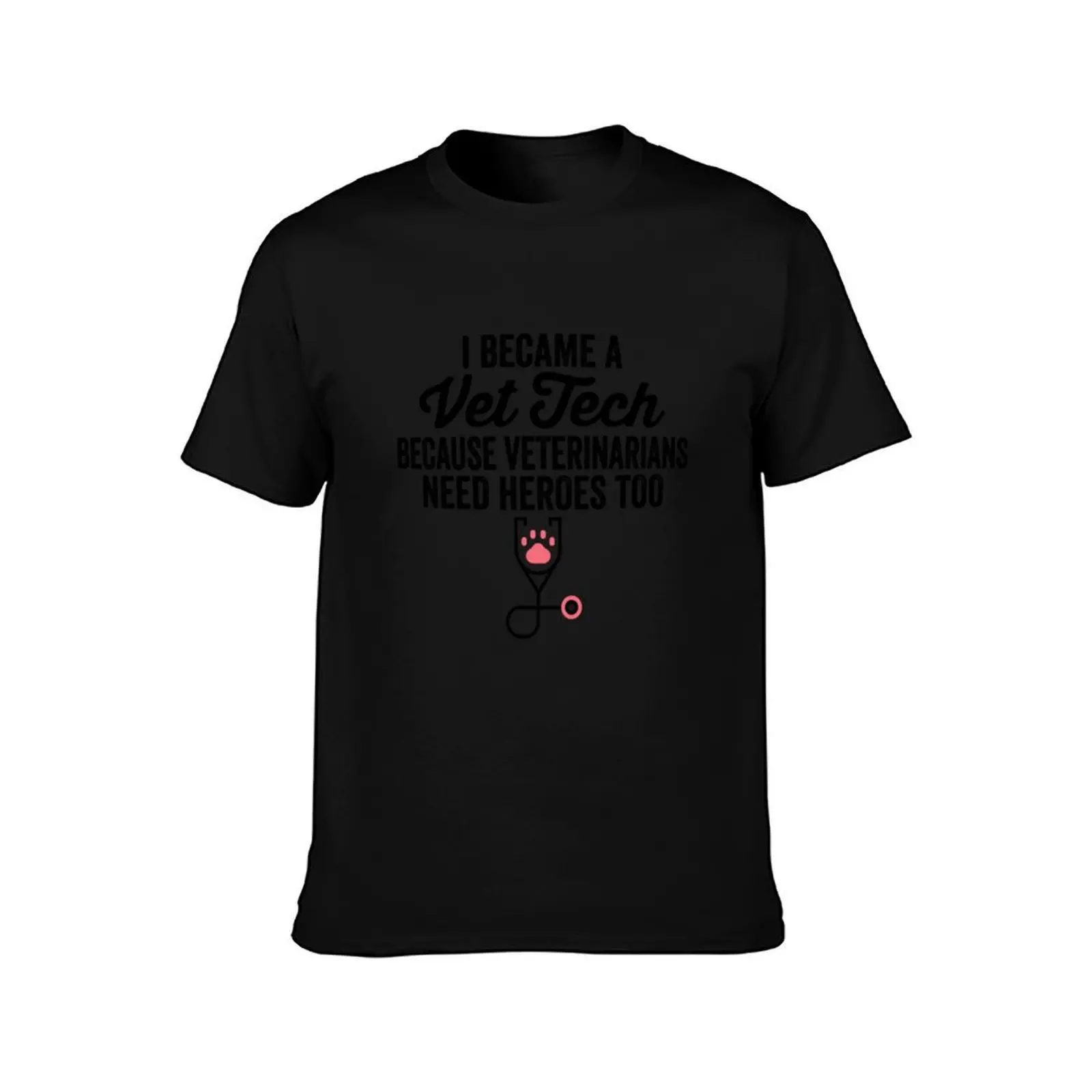 Vet Tech Funny Vet Quote I Became A Because Veterinarians Need Heroes T-Shirt, Summer Casual Cotton Tee, Vintage Graphic Print