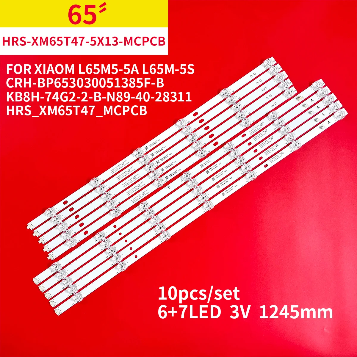 

LED Strip MI 65"TV L65M5-5S L65M5-5A HRS_ XM65T47_ 5X13_ MCPCB 14mm_v3_A B C D L65M5-5A L65M5-5S CRH-BP653030051385F-A/B/C/D