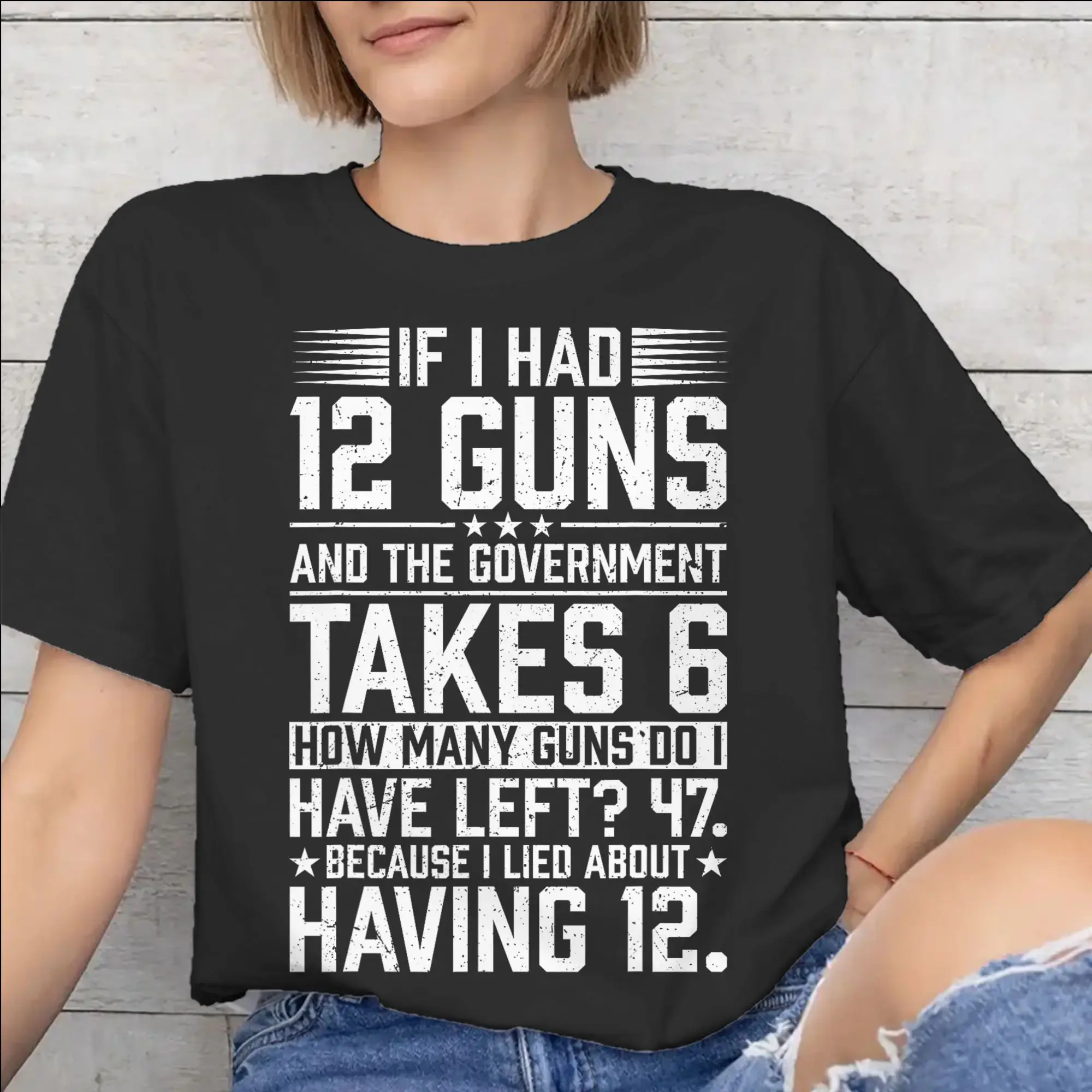 Men Women Graphic Printed Funny Saying “If I Had 12 Guns” T Shirt Tee 100% Cotton  T-shirts Clothing