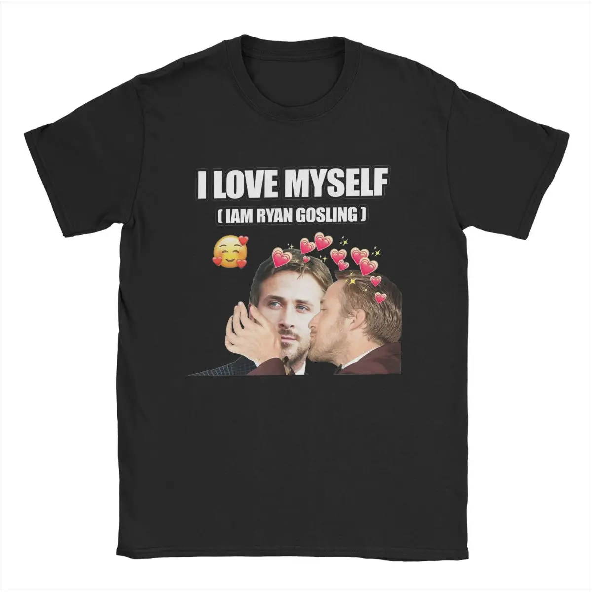 I Love Myself Ryan Gosling T-Shirts Men Funny Meme Leisure 100% Cotton Tees Crew Neck Short Sleeve T Shirts Unique Tops