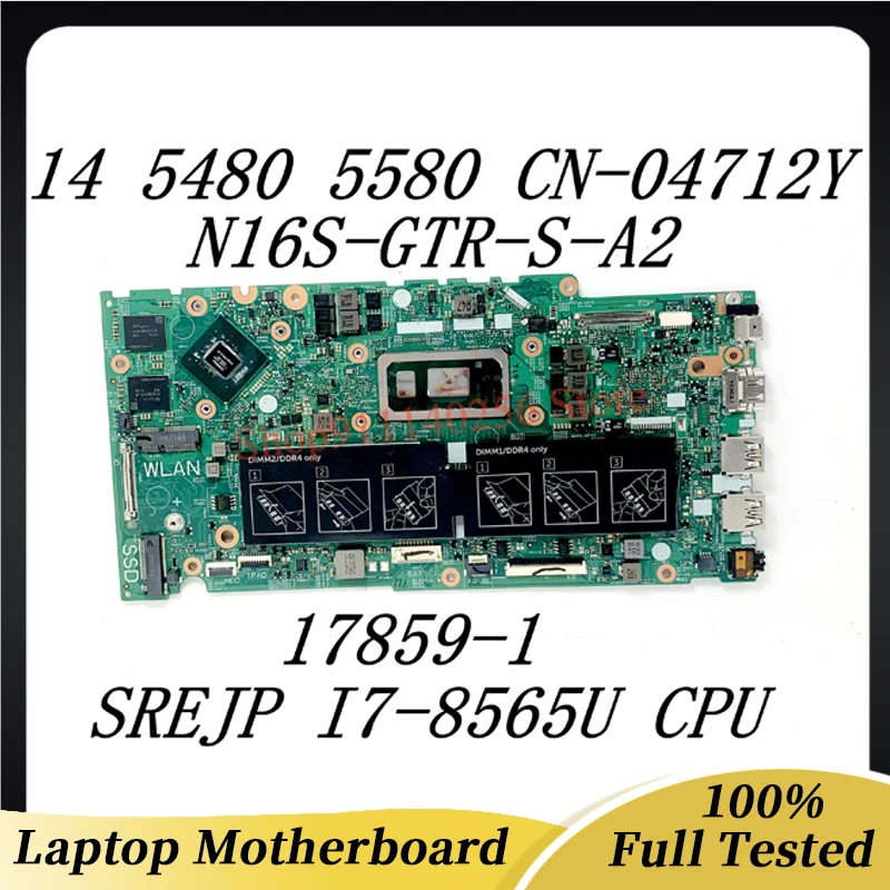 CN-04712Y 04712Y 4712Y FoCN-04712Y 04712Y 4712Y Ordinateur Portable Carte Mère 17859-1 W/ SREJP I7-8565U CPU N16S-GTR-S-A2 940MX 100% Testé