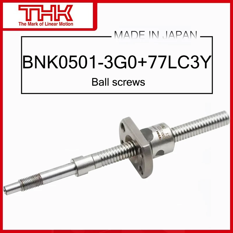 

THK Ball screws BNK0501-3G0+77LC3Y BNK0501-3G0+77LC5Y BNK0501-3G2+77LC7Y BNK0501-3G2+97LC3Y BNK0501-3G2+97LC5Y