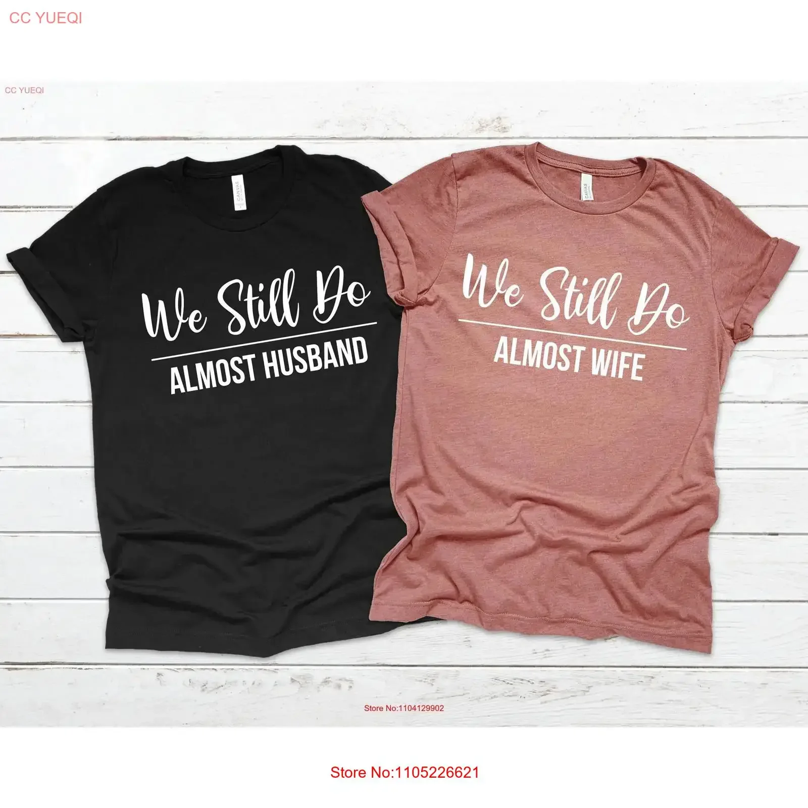 We still do T Shirt getting married wedding postponed almost wife husband engagement announcement vintage Washed