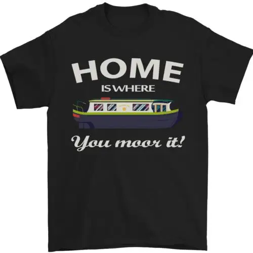 Home Is Where You Moor It Long Boat Barge Mens T-Shirt 100% Cotton