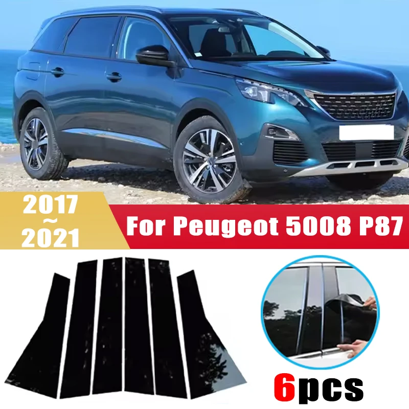 

For Peugeot 5008 P87 2017 2018 2019 2020 2021 6PCS Window Center Pillar Film Trim Cover B C Posts Sticker Column Car Accessorie