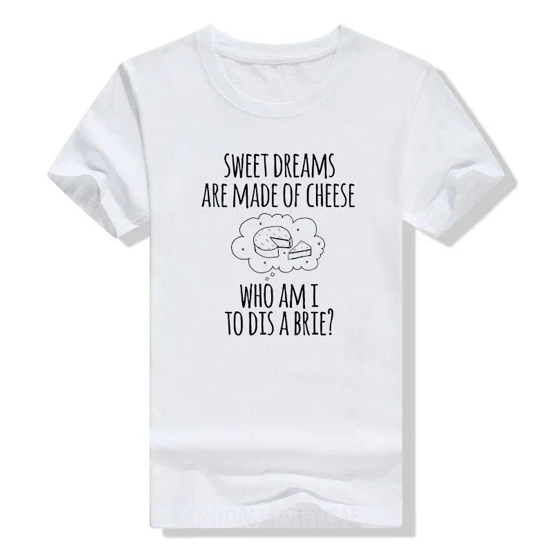 Les rêves sucrés sont faits de fromage, qui suis-je pour Dis A Brie? T-shirt graphique de fromage drôle, vêtements esthétiques,