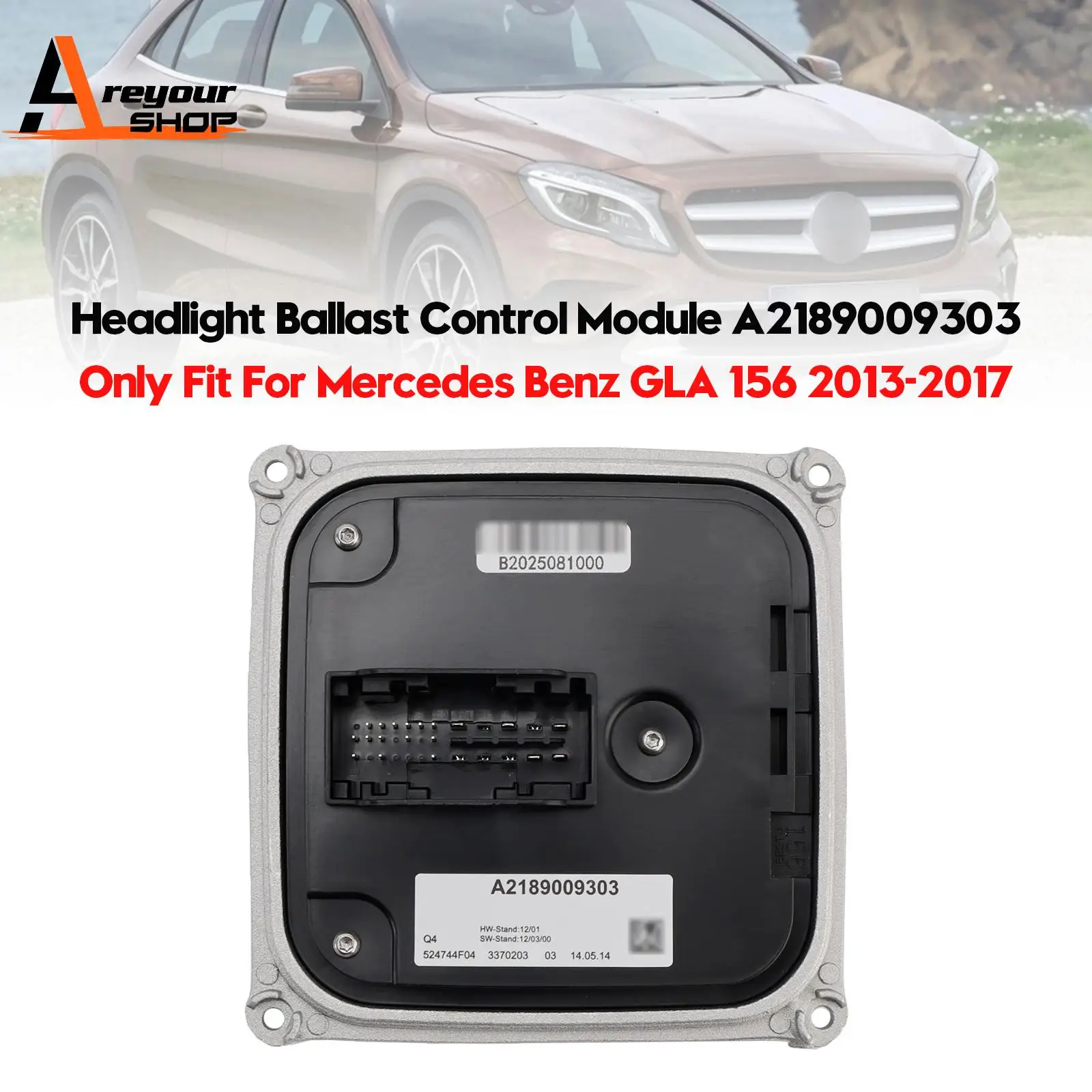 

Areyourshop Headlight Ballast Control Module A2189009303 for Mercedes Benz GLA 156
