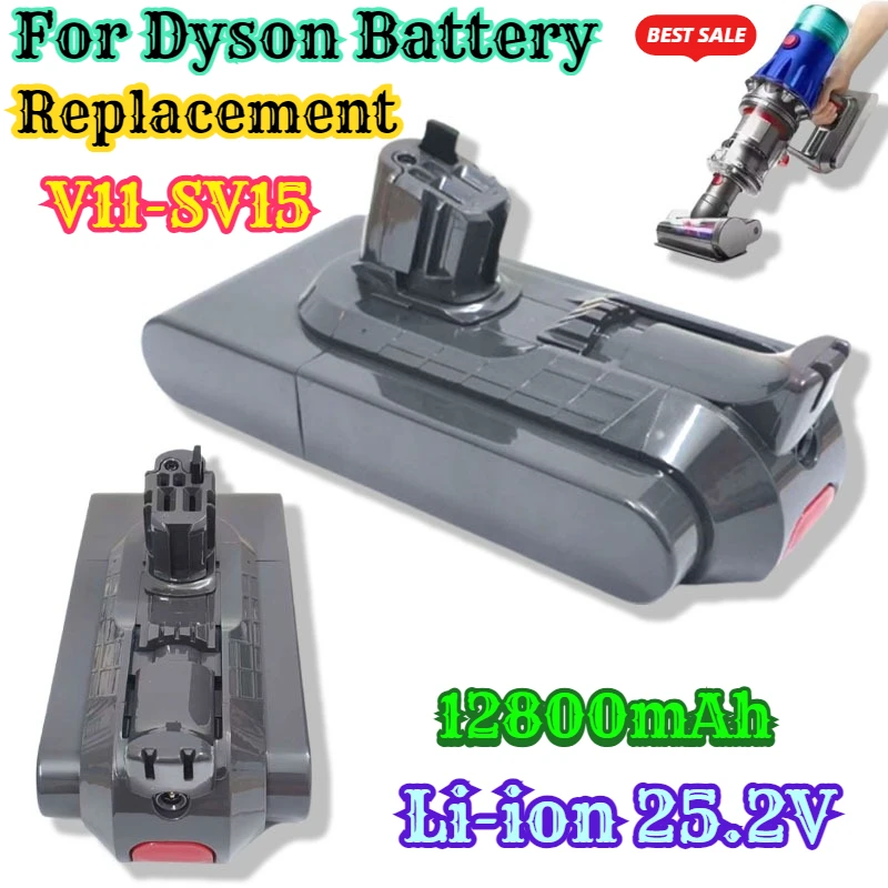 

25.2V 12800mAh Click-in Battery for Dyson V11 V15 Vacuum Cleaner SV22 SV28 SV29 V15 Absolute SV15 SV16 SV17 V11Fluffy V11 Animal