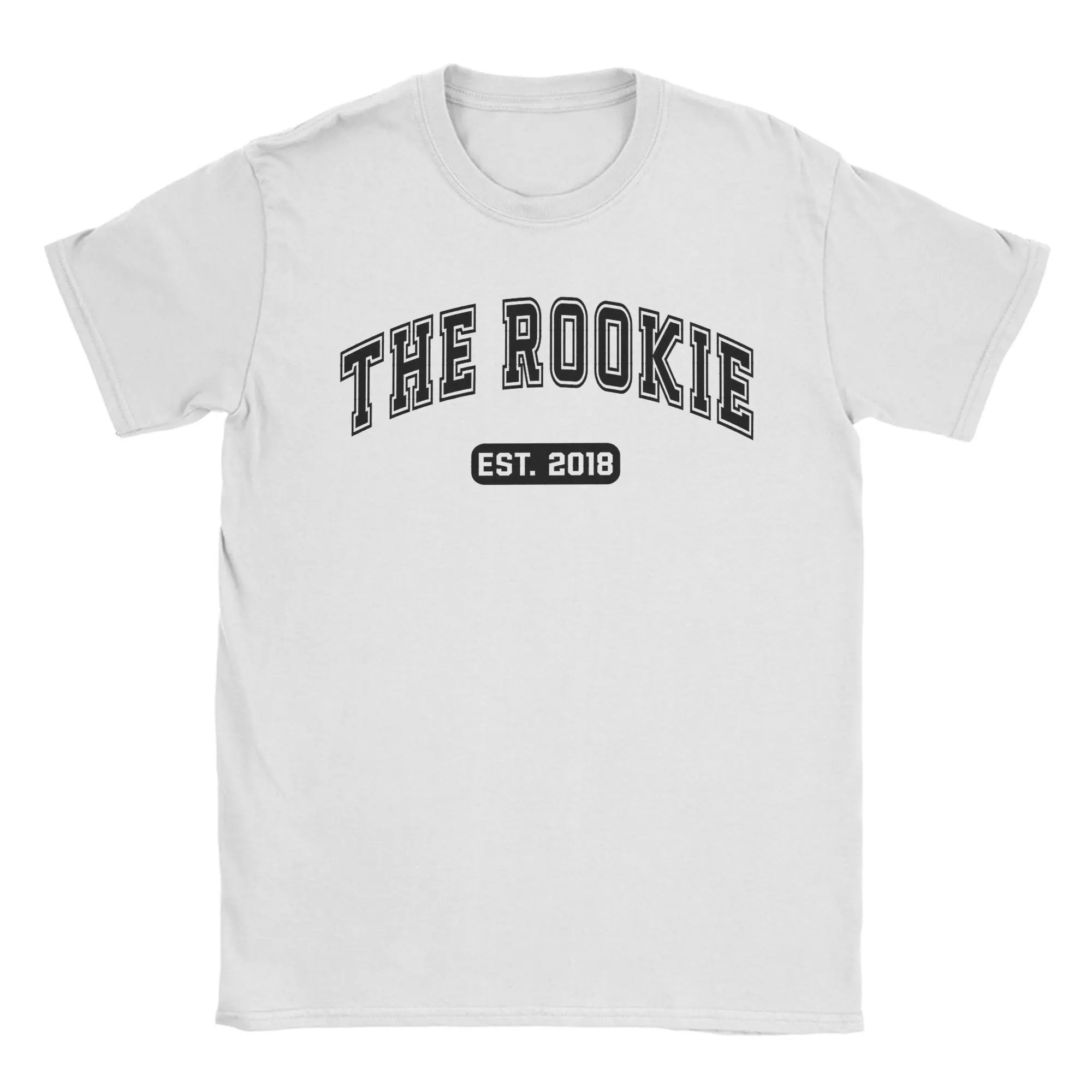 THE ROOKIE EST. 2018 TV Show T-Shirts Men  Fun 100% Cotton Tees Crew Neck Short Sleeve T Shirt Gift Idea Tops