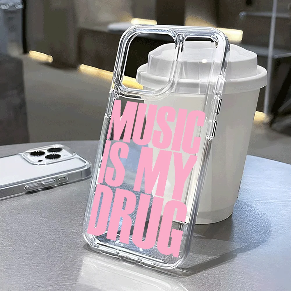"Music Is My Drug"English Transparent Phone Case For IPhone 16 16E 15 14 Plus 13 12 11 Pro Max X XS XR 7 8 Plus Case Funda