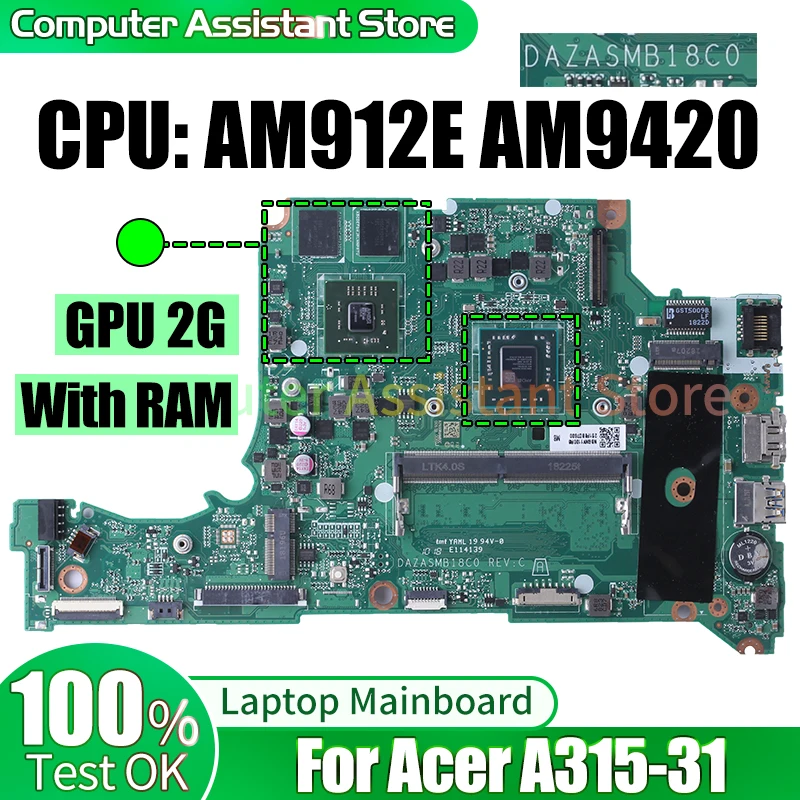 لشركة أيسر A315-31 اللوحة الأم للكمبيوتر المحمول DAZASMB18C0 NBGNV1100R NBGNV1100G AM912E AM9420 GPU 2G اللوحة الأم للكمبيوتر المحمول