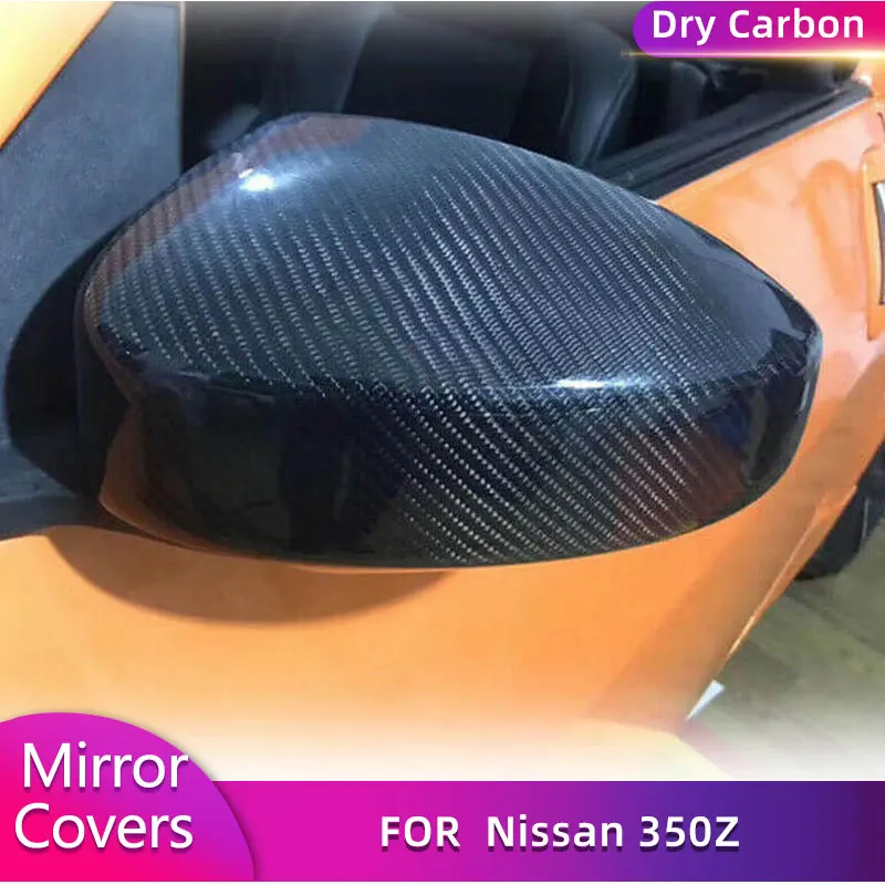 

Dry Carbon Rearview Mirror Covers for Nissan 350Z 2-Door 2003-2009 Car Racing Side Rear View Mirror Caps Shell Covers Body Kits