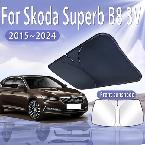 Автомобильный солнцезащитный козырек для Skoda Superb B8 3V 2015 ~ 2024 2018, солнцезащитный козырек на лобовое стекло, теплоизоляционный летний Colling, автоаксессуары