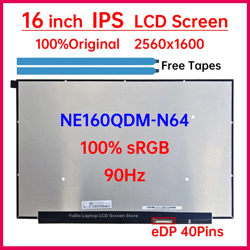 

16 Inch 90Hz Laptop LCD Screen NE160QDM N64 NE160QDM-N64 V8.0 Replacement Display Panel Matrix 2560x1600 100% sRGB eDP 40 Pins