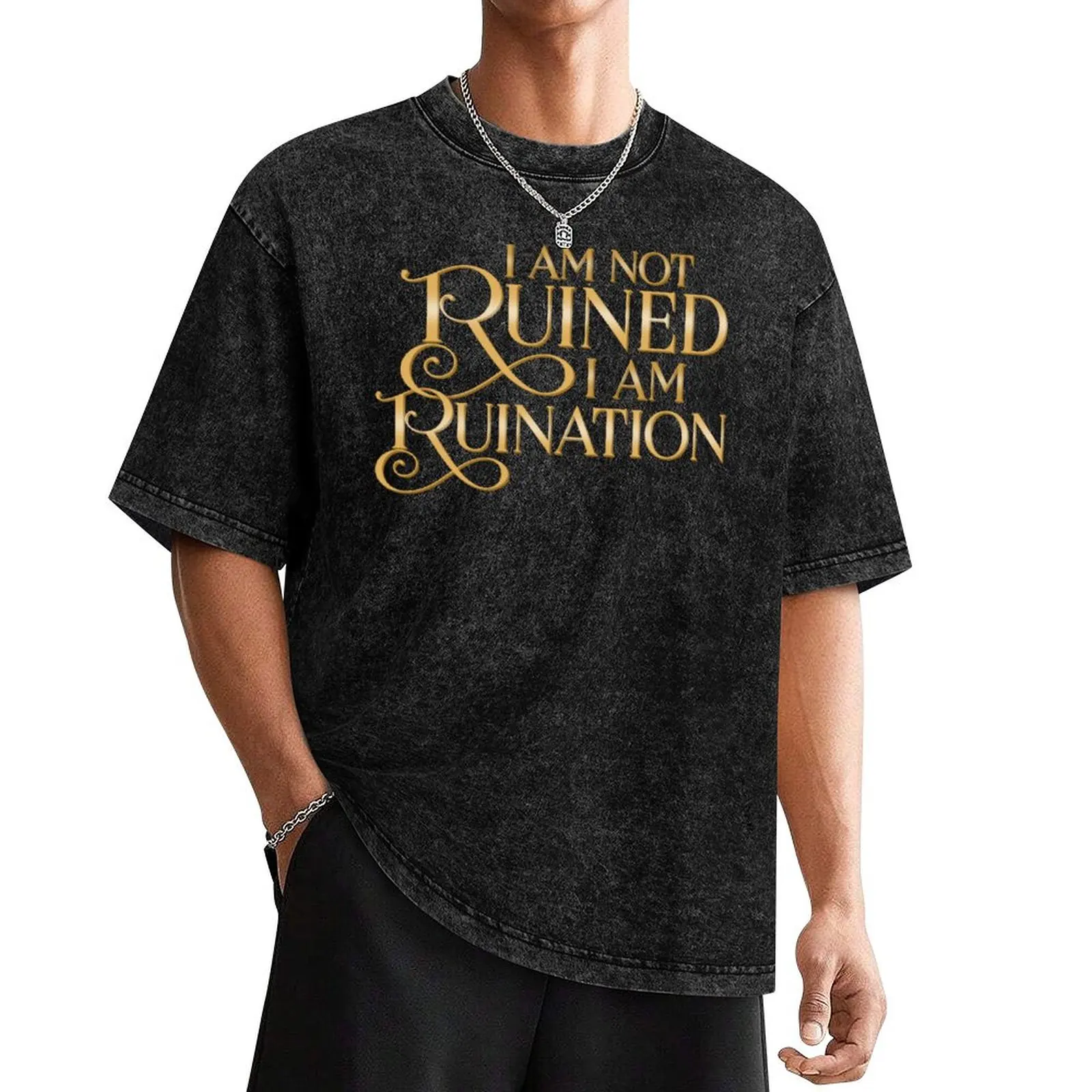 Shadow and Bone Quote 13- Ruination T-Shirt Aesthetic clothing vintage anime shirt shirts graphic tee men