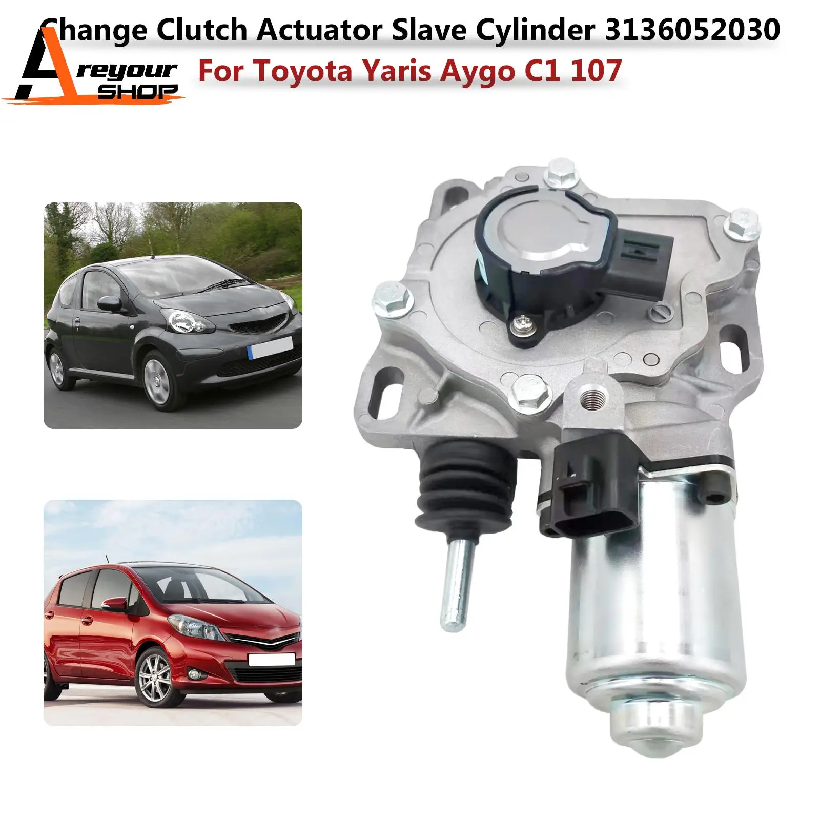 Change Clutch Actuator Slave Cylinder 3136052030 for Toyota Yaris Aygo C1 107