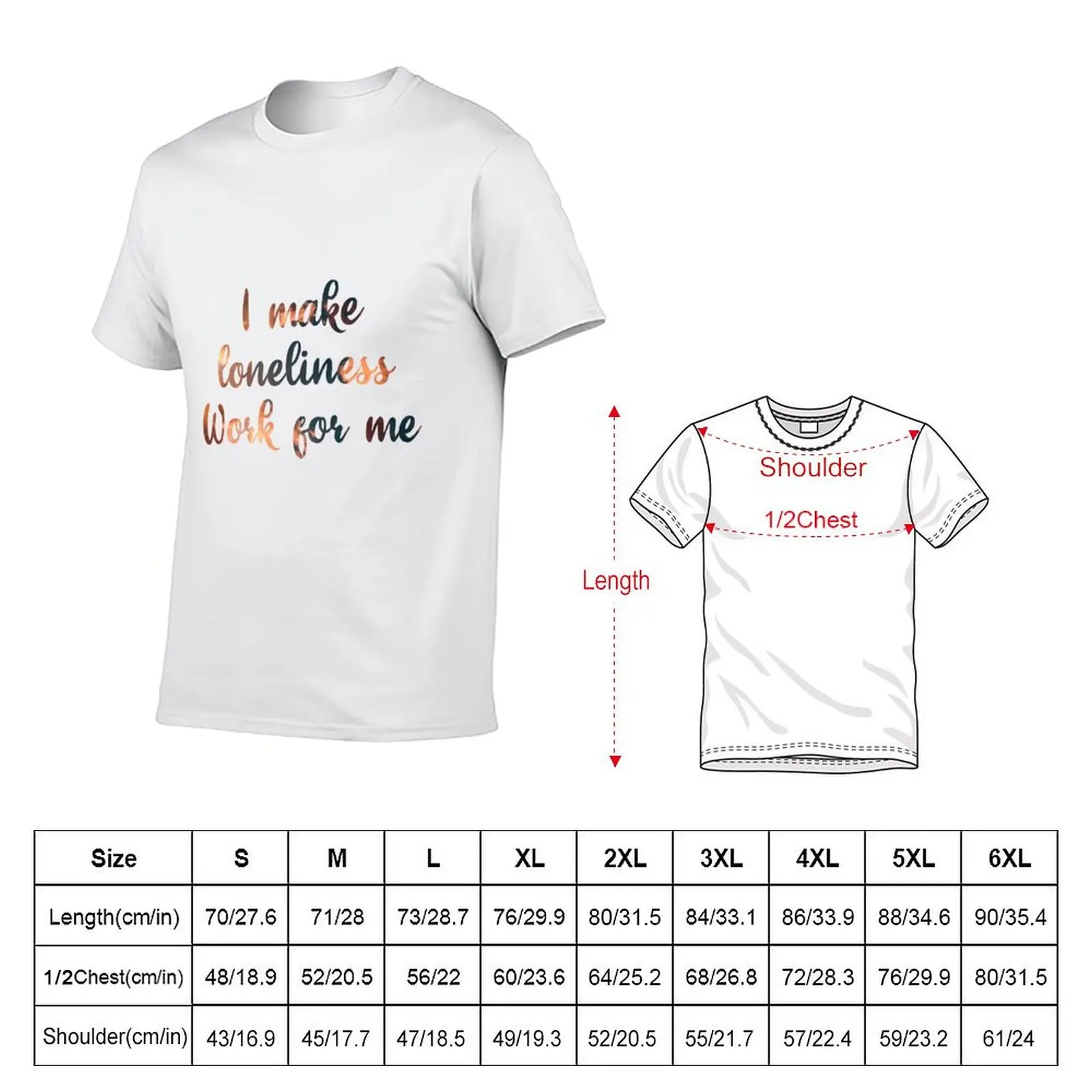 I make loneliness work for me T-Shirt Stylish Print Short Sleeve Tee
