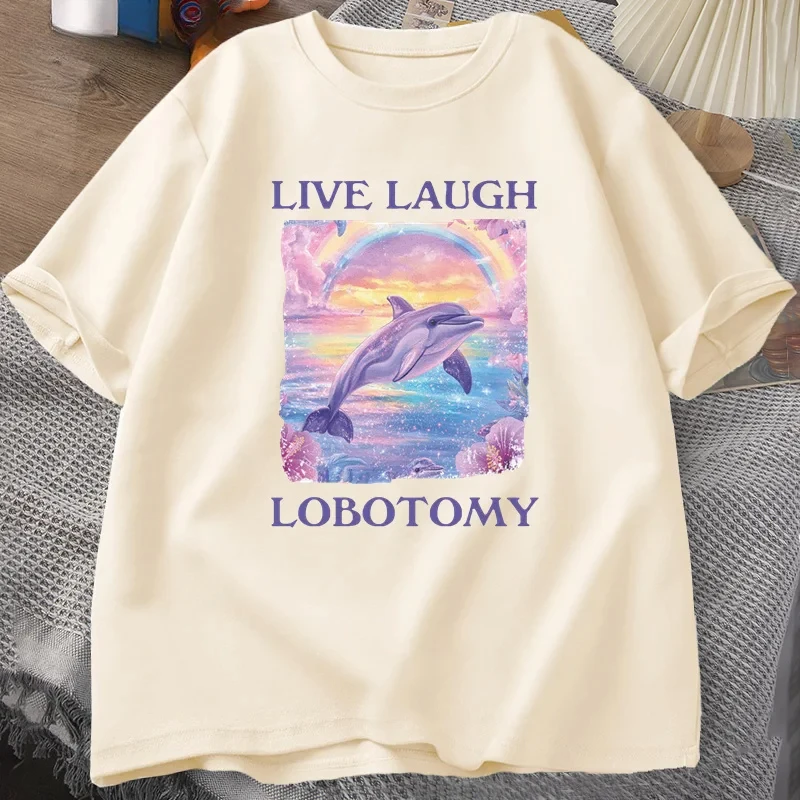 Live Laugh Lobotomy T Shirt Men Funny Dolphin Meme T-shirt Silly Weird Short Sleeve Tshirt Unisex Printed T-shirt Tops