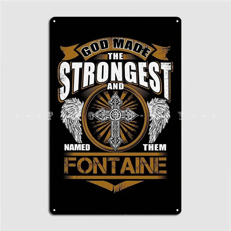 Fontaine Name God Found Strongest And Named Them Fontaine Metal Sign Club Party Printing Wall Plaque Tin Sign Poster