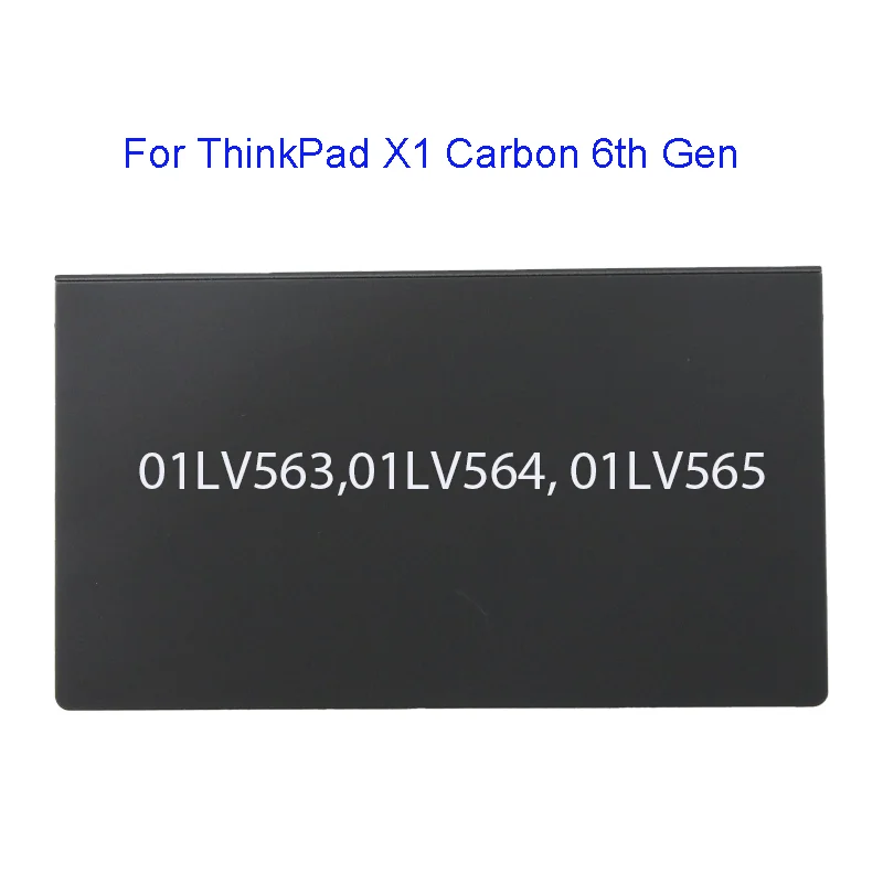 

01LV563 Touchpad For Lenovo ThinkPad X1 Carbon 5th 6th Gen Clickpad New Original 01LV563 01LV565 01AY048 01AY020