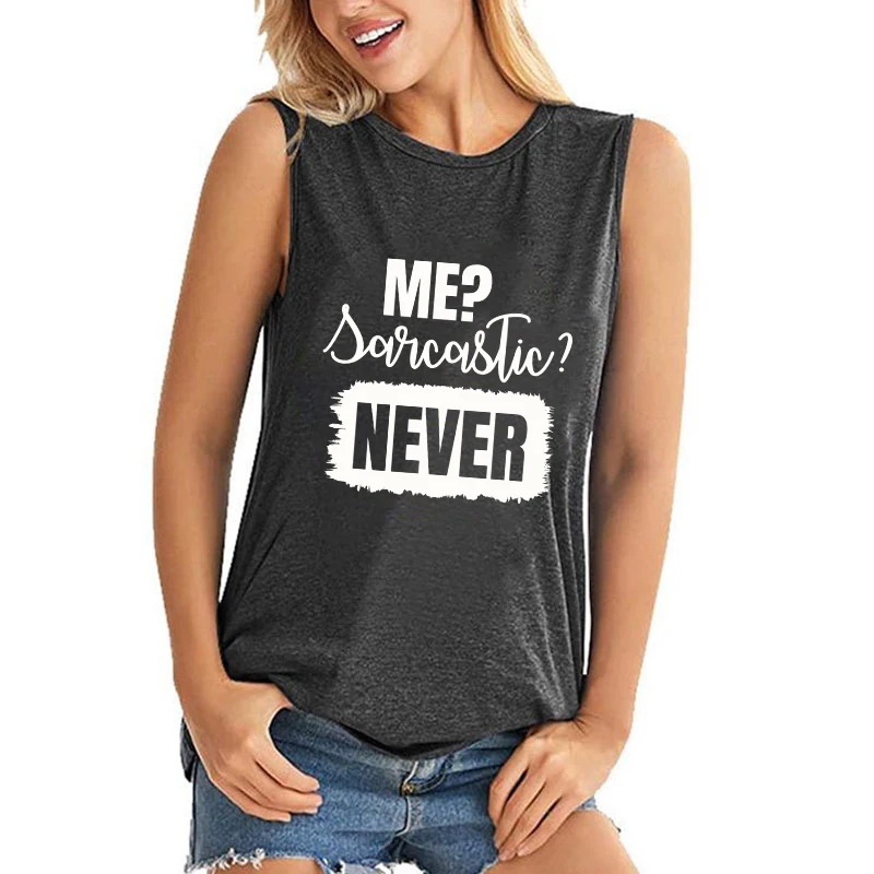 

Me Sarcastic Never Print Tank Tops New Women Summer Fashion Harajuku Vest