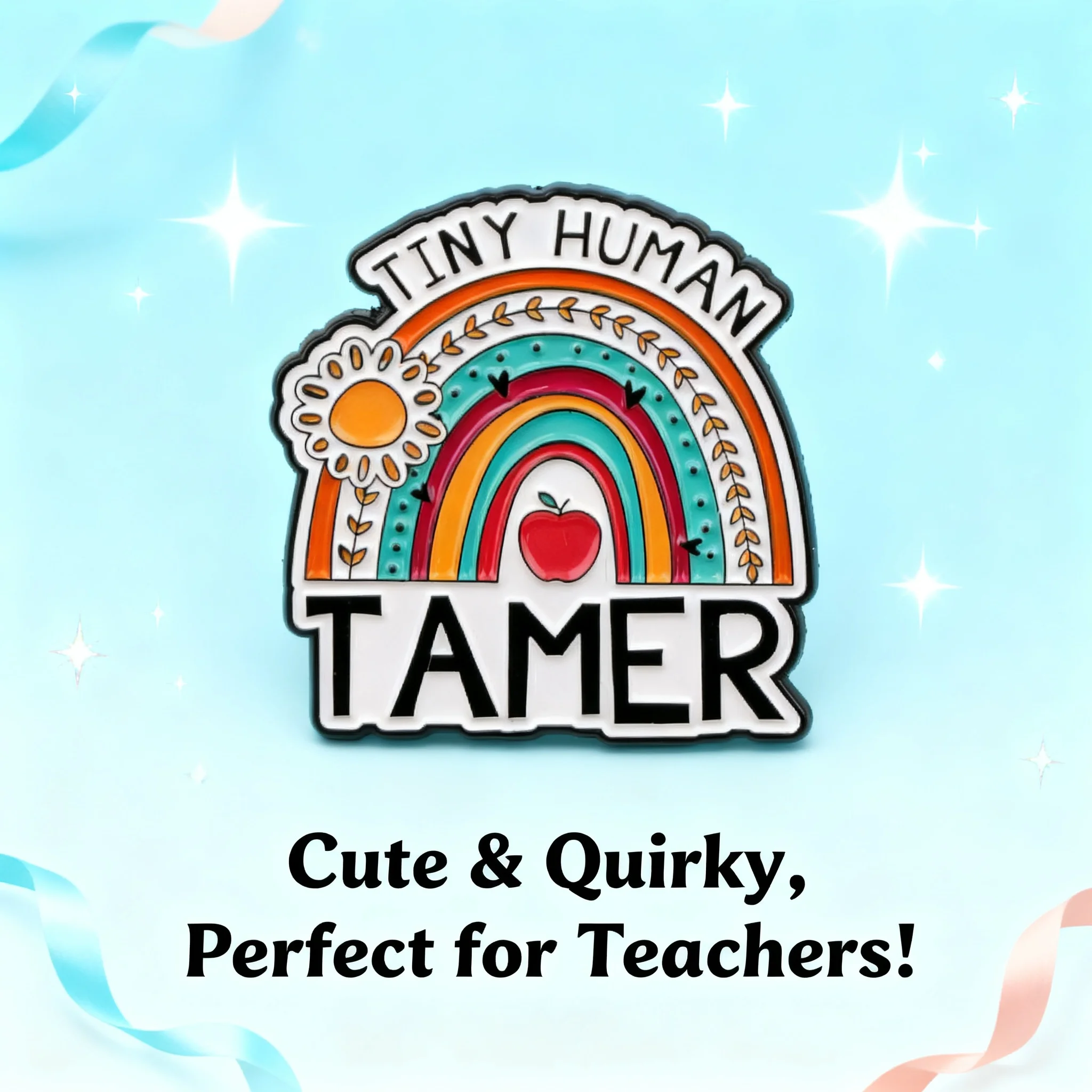 

TINY HUMAN Brooch Teacher Quote Badge Enamel Pin for Kids Backpack Birthday Toy Jewelry Decoration Accessories Gifts